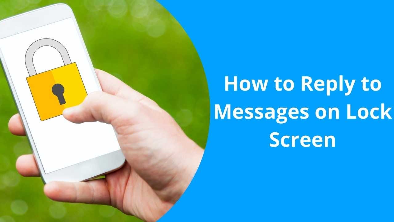 How to Reply to Messages on Lock Screen The Ultimate Guide by Anshul