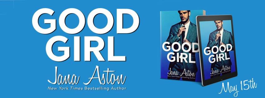 Good Girl by Jana Aston: Release Blitz | by Avephoenix | Medium
