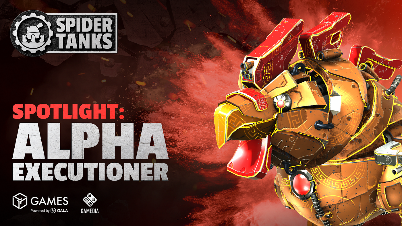 Spider Tanks Showcase: Alpha Executioner | by Spider Tanks | Nov, 2022 |  Gala Games Blog