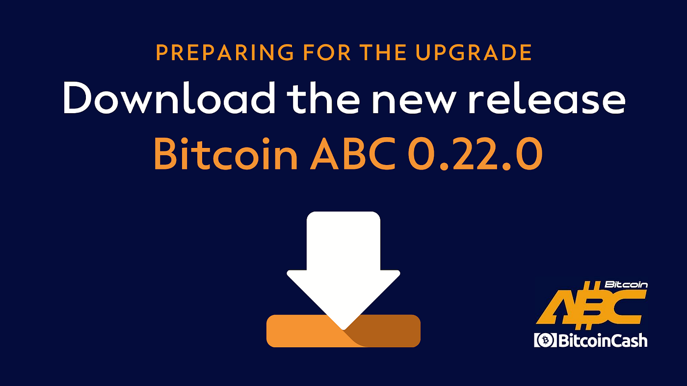 New Release Bitcoin Abc 0 22 0 Is Available To Download By Bitcoin Abc Bitcoin Abc Medium