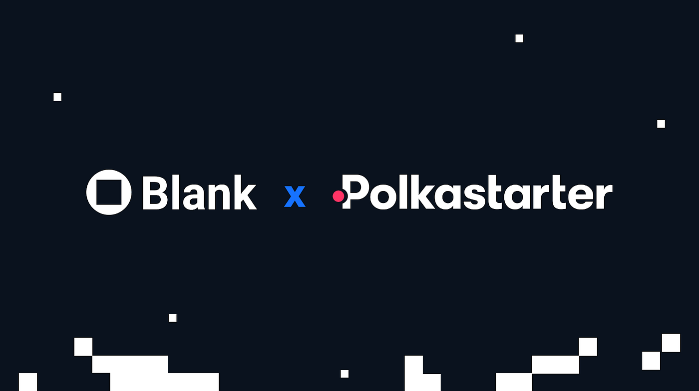 Blank Token Launch On Polkastarter By Blank Medium