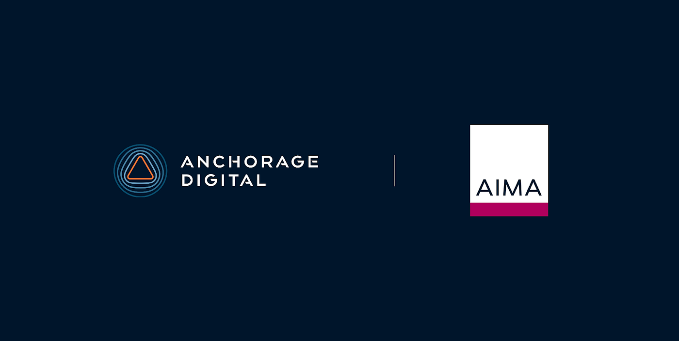 Anchorage Joins AIMA, Contributes to FirstEver Digital Asset Custody