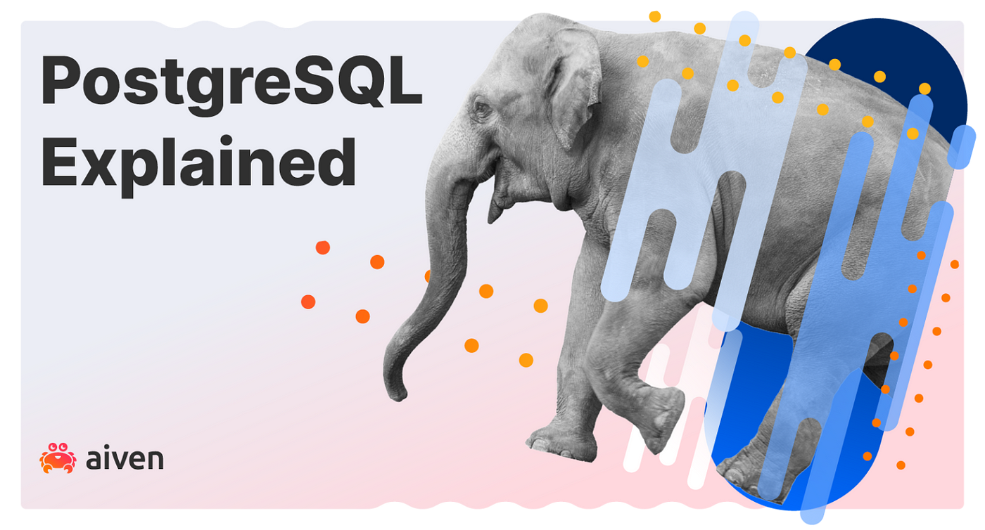 An introduction to PostgreSQL | Aiven | Medium