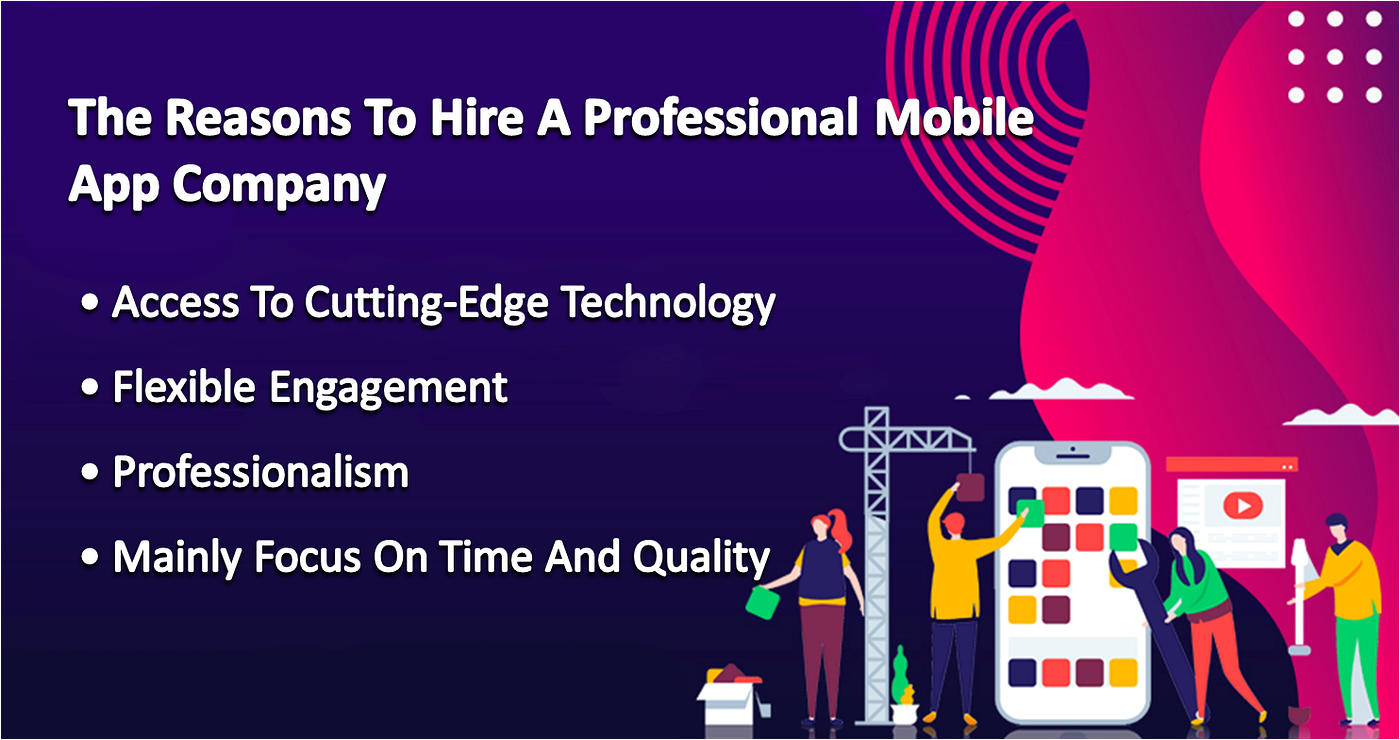 Reasons To Hire The Best Mobile App Development Company by OMSOFTWARE Medium