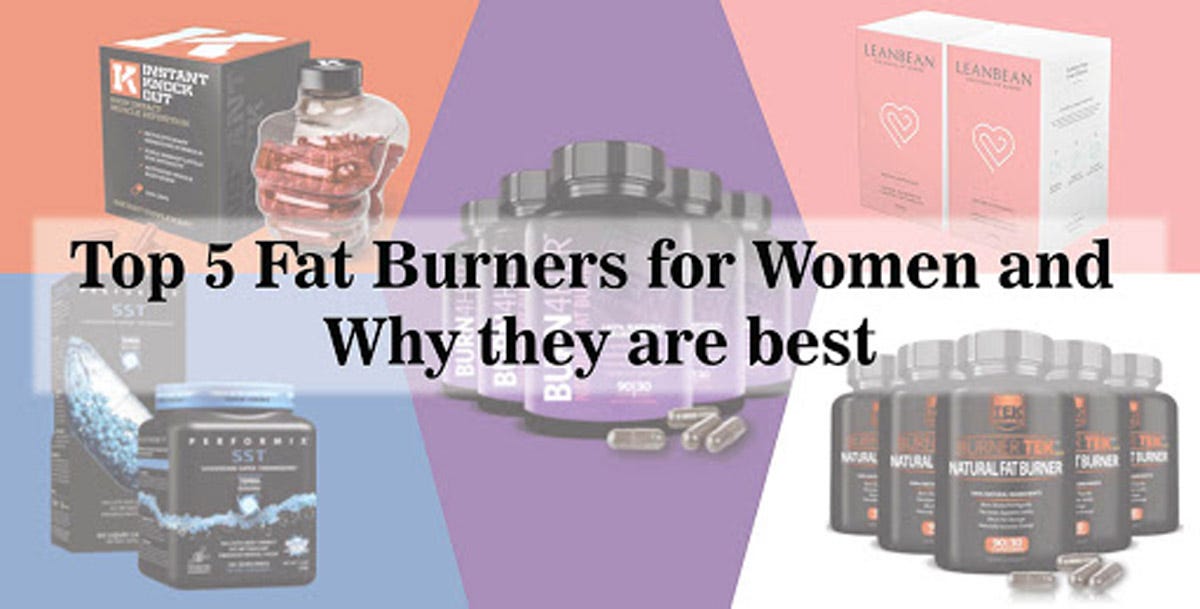 Top 5 Fat Burners for women and why they are best by Beauty