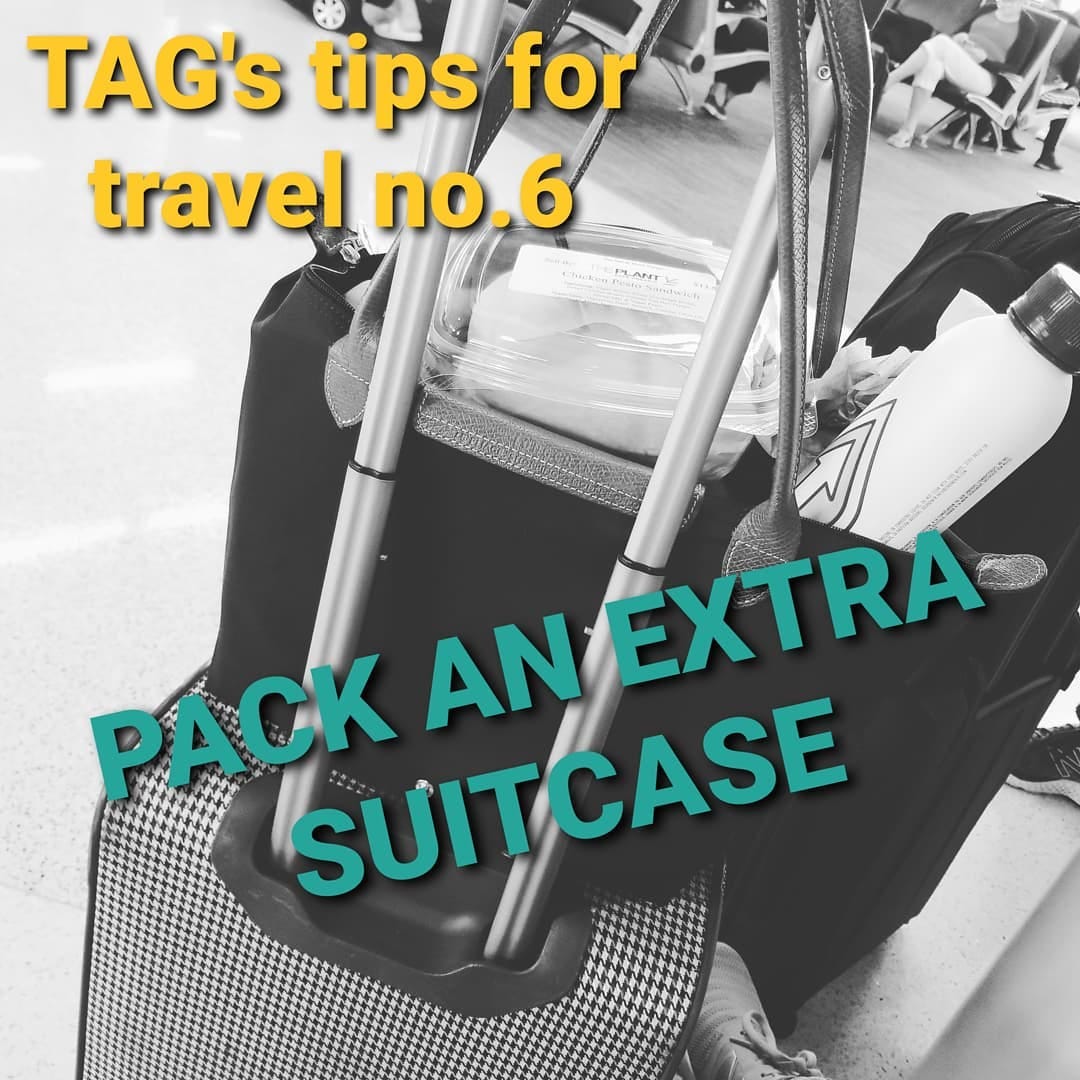 TAG’s tips for travel no.6 Pack an Extra Suitcase by Brett Jenae