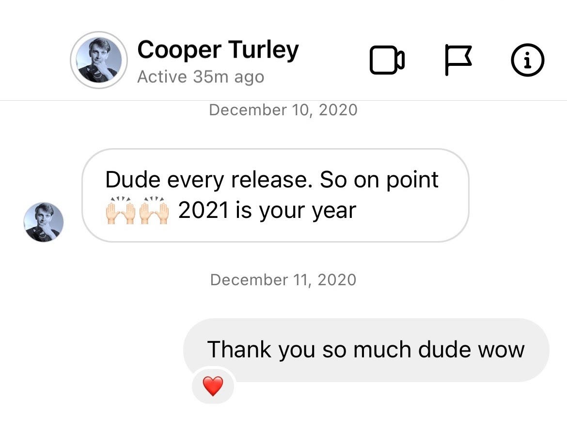 Cooper has been encouraging me and my music well before any NFT conversations began.