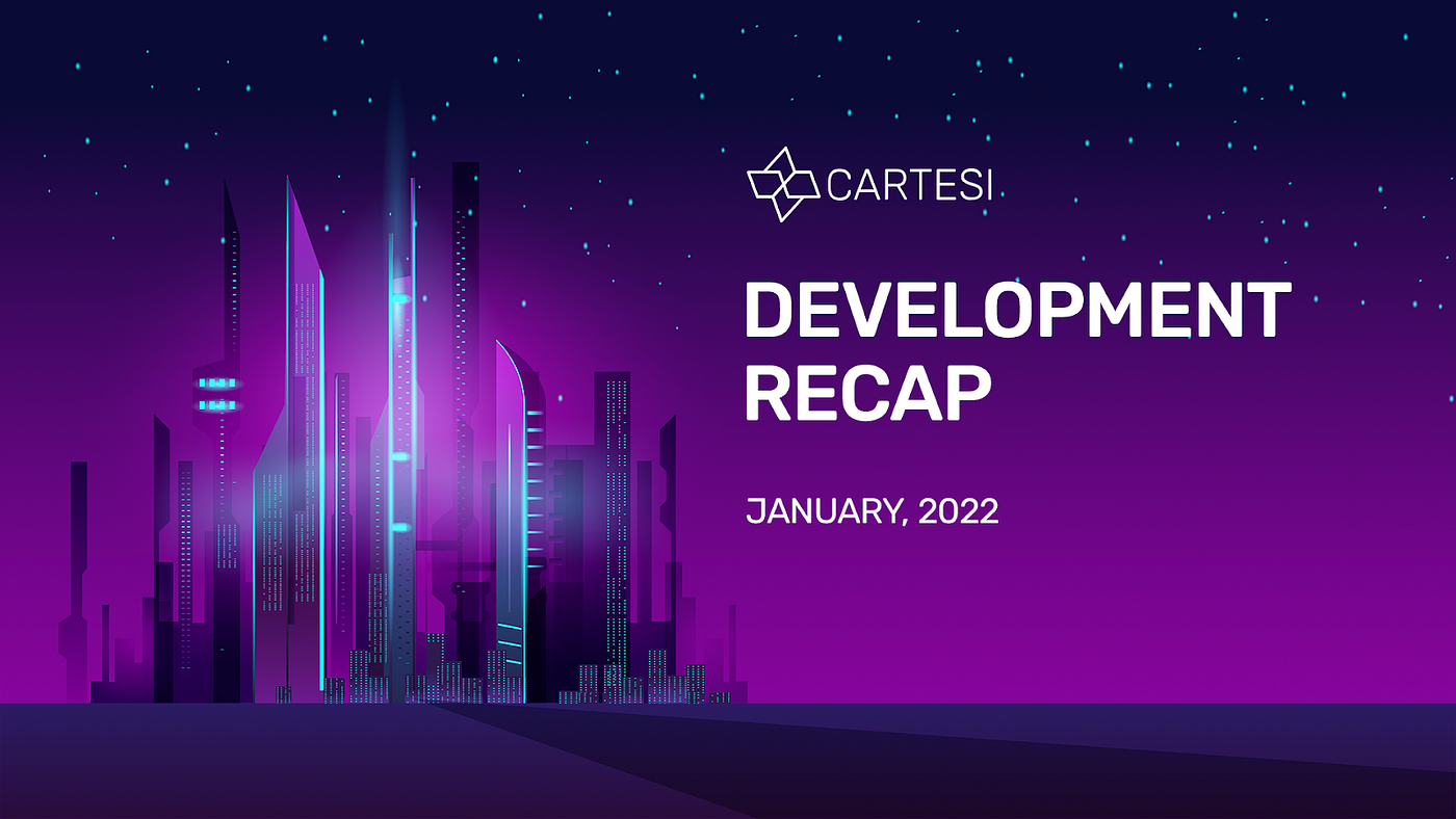 0*YLOAIbULBd8taO2y Cartesi’s January 2022 Development Recap