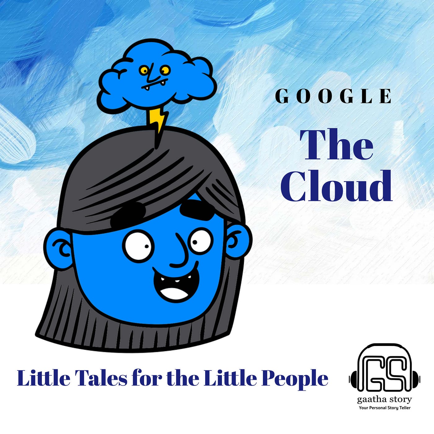 Google The Cloud. Listen on Little Tales for the Little People Podcast