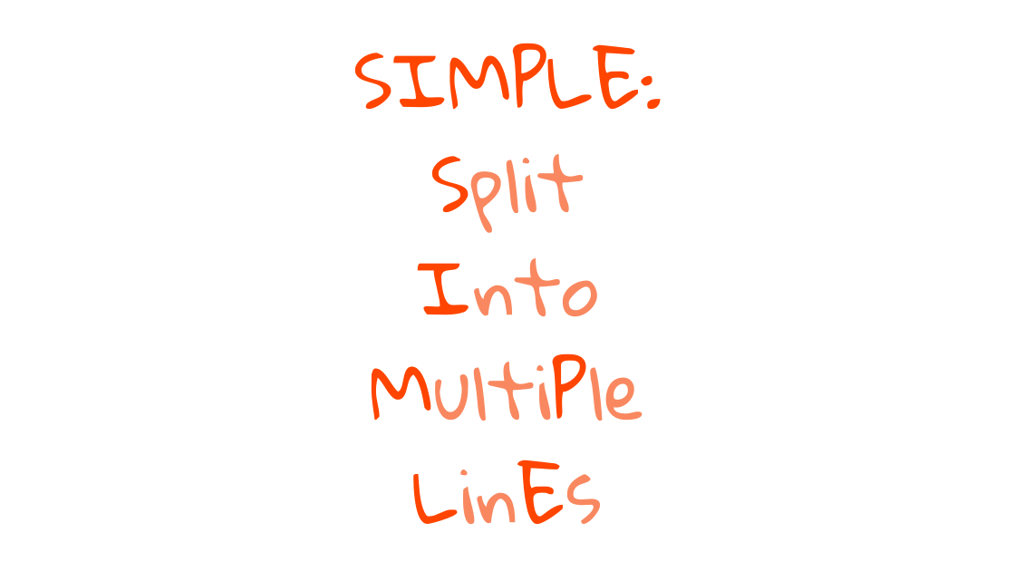 SIMPLE acronym: Split Into MultiPle LinEs