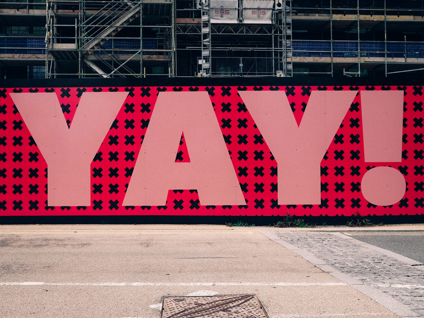 A large billboard-like sign that says YAY!