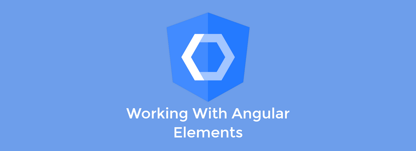 Using Angular Elements — Why and How? — Part 1 | by Rajat S | Bits and  Pieces