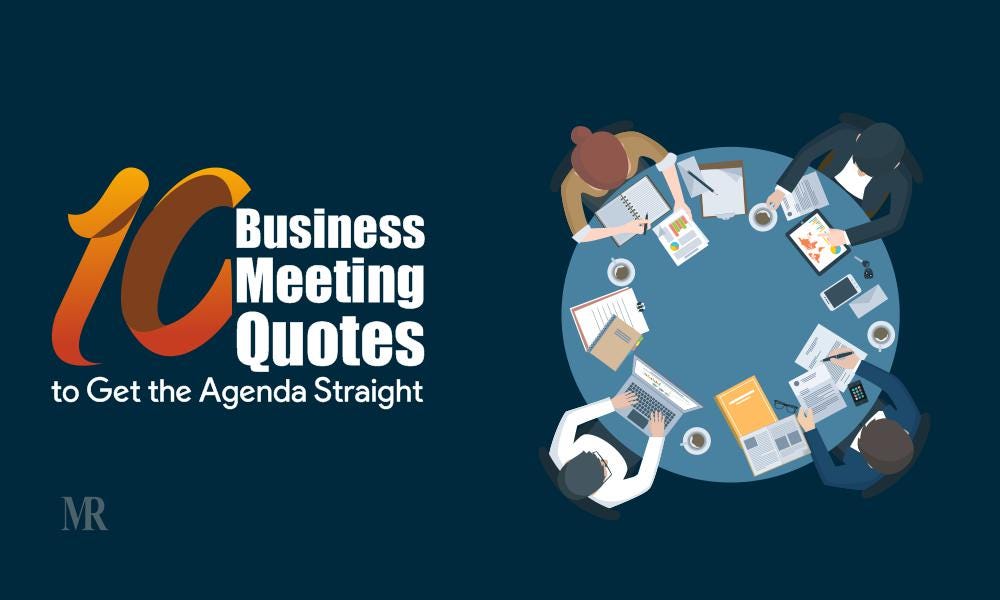 10 Business Meeting Quotes to Get the Agenda Straight by Rakesh Mahto