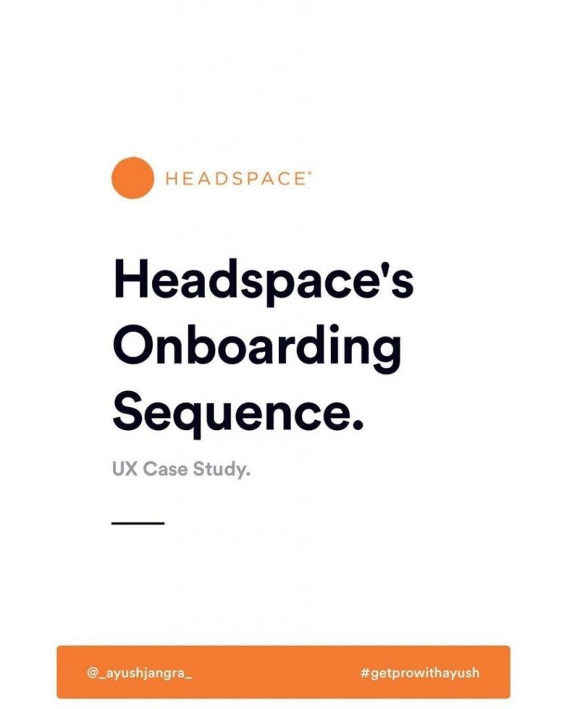 Headspace’s Onboarding Sequence. UX Case Study. hellotegra Medium