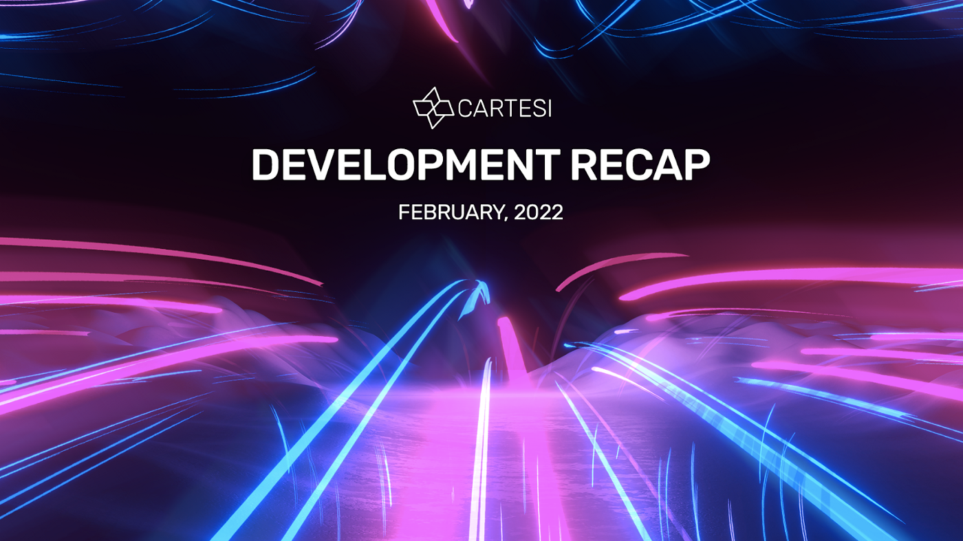 Cartesi’s February 2022 Monthly Report