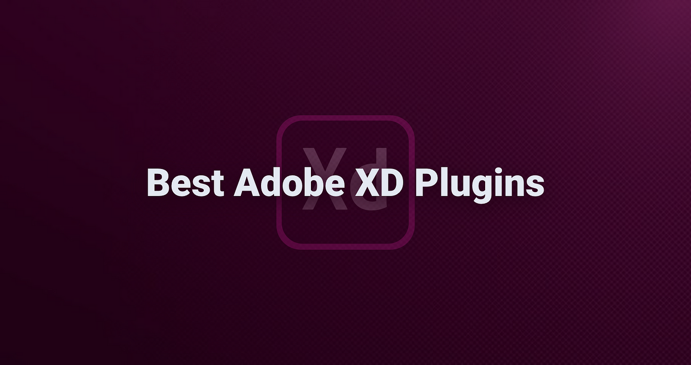 10 Great Adobe XD Plugins for Designers | by Courage Egbude | UX Planet