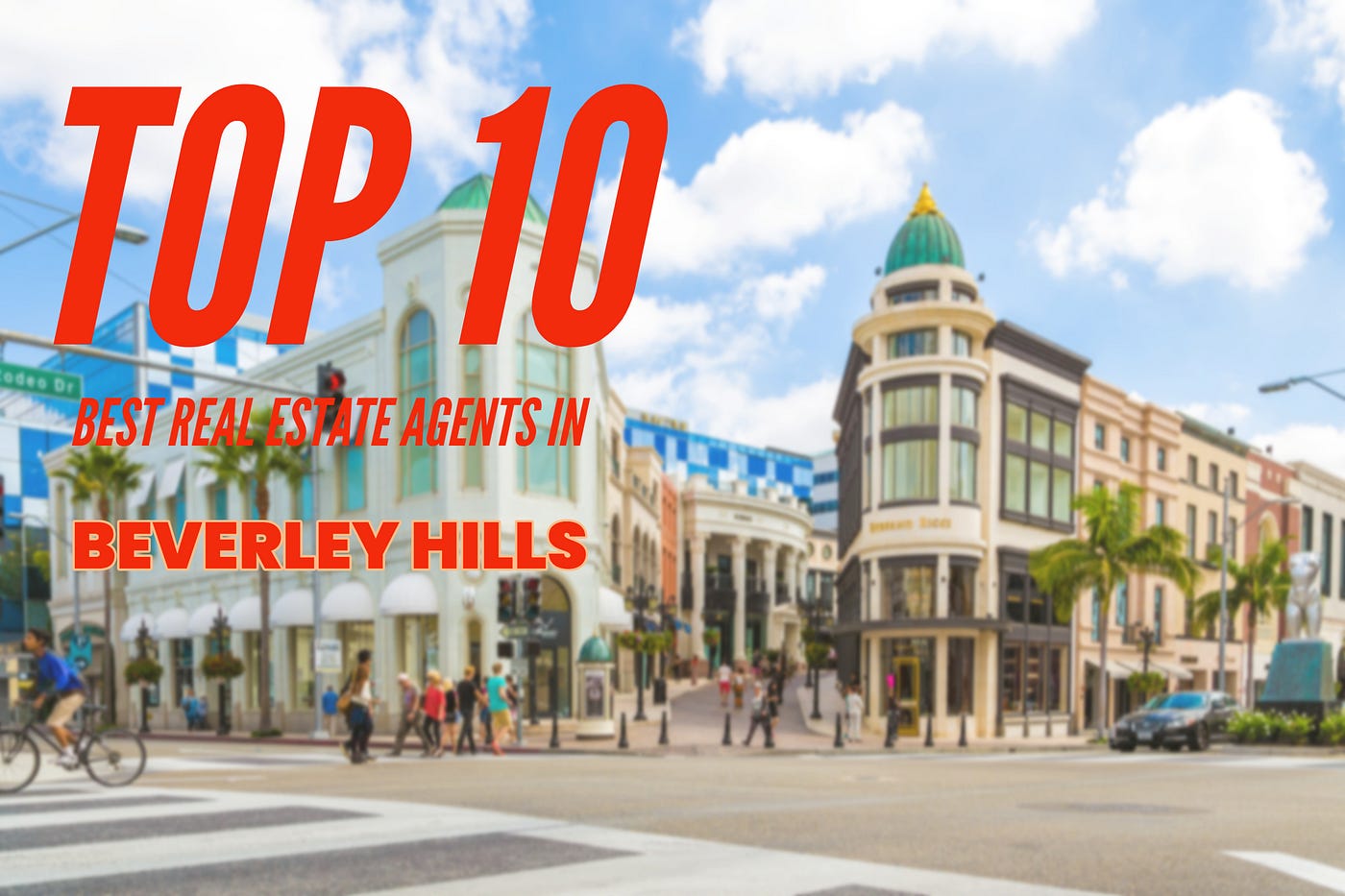 Top 10 Best Real Estate Agents in Beverley Hills, CA by Paul Argueta Medium