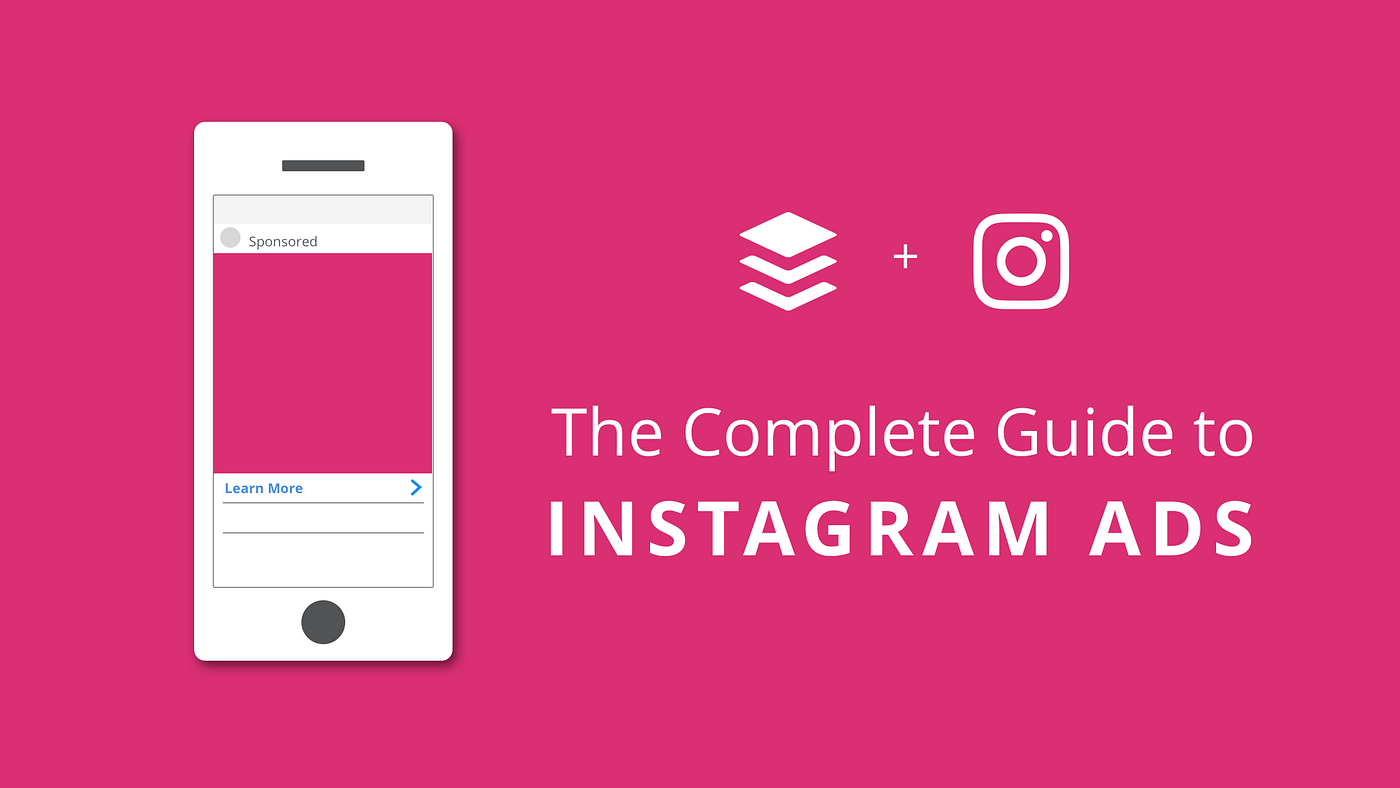 The Complete Guide To Instagram Ads: A Step-by-step Guide To 