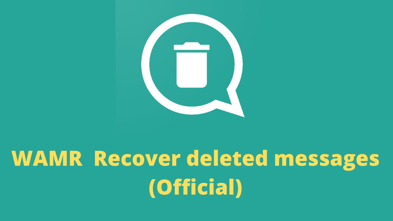 WAMR Apk Download Recover deleted messages (Official) | by Apkwallet |  Medium