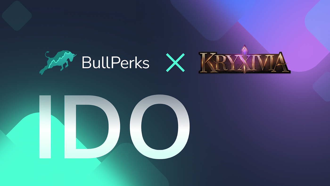 BullPerks Is Launching an IDO Deal with Kryxivia | by Constantin Kogan |  BullPerks | Medium