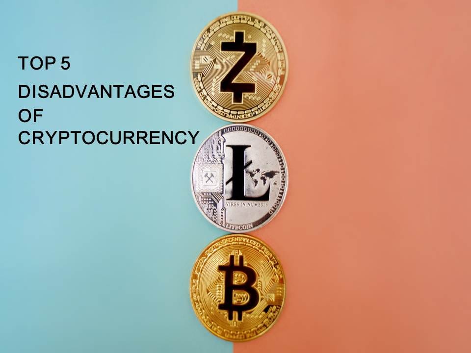 Top 5 Disadvantages Of Cryptocurrency | by Volt Technology | The Capital |  Medium