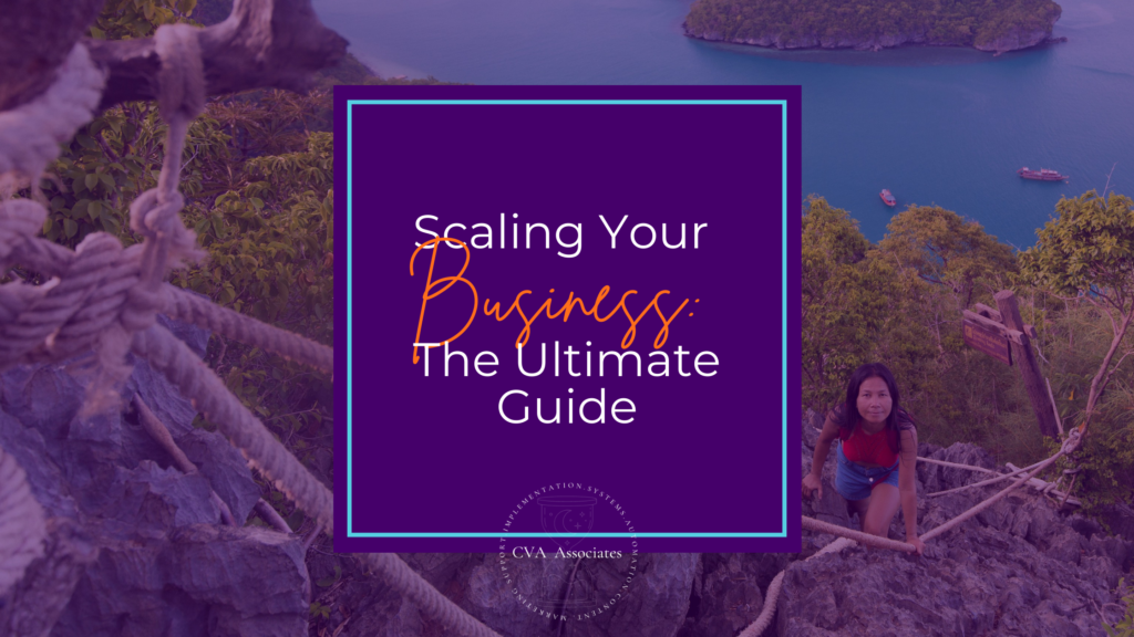 Scaling Your Business: The Ultimate Guide