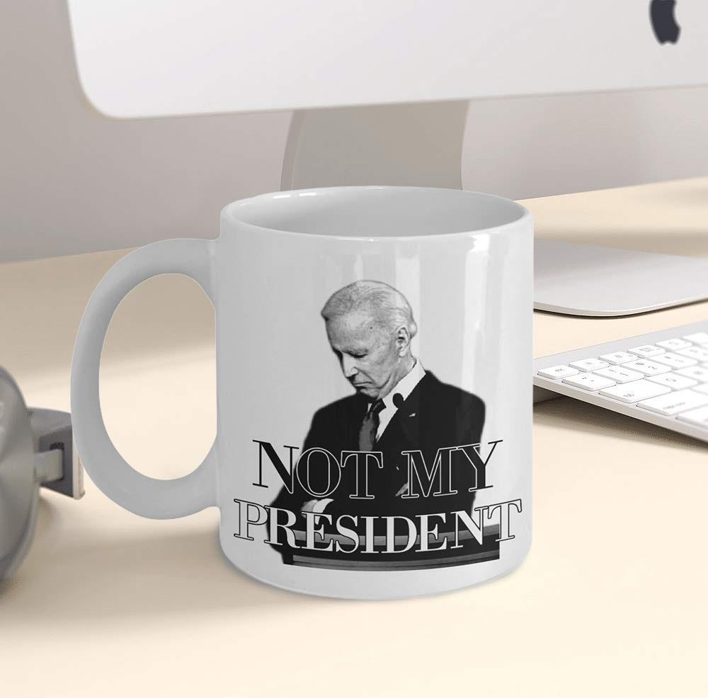 Anti Joe Biden Is Not My President Mug