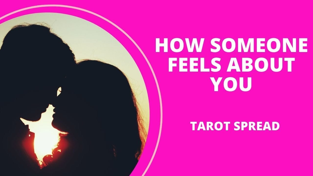 Powerful Tarot Spread For How Someone Feels About You | by Mark Macsparrow  | Medium