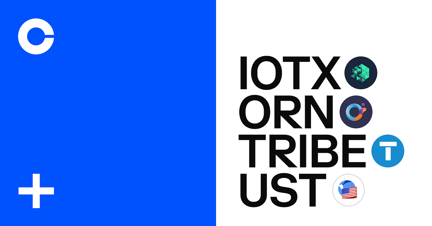 Iotex Iotx Orion Protocol Orn Tribe Tribe And Terrausd Ust Are Are Now Available On Coinbase By Coinbase The Coinbase Blog