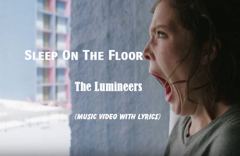The Lumineers — Sleep On The Floor (Music Video With Lyrics) | by Thiha Bo  Bo | Top Ten YouTube Music | Medium