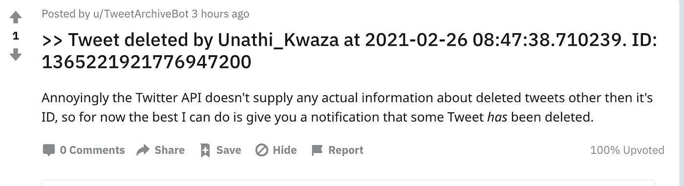 Image text: Tweet deleted by Unathi_Kwaza at 2021-02-26. Annoyingly the Twitter API doesn't supply any actual information about deleted tweets other than its ID, so for now the best I can do is give you a notification that some Tweet has been deleted.