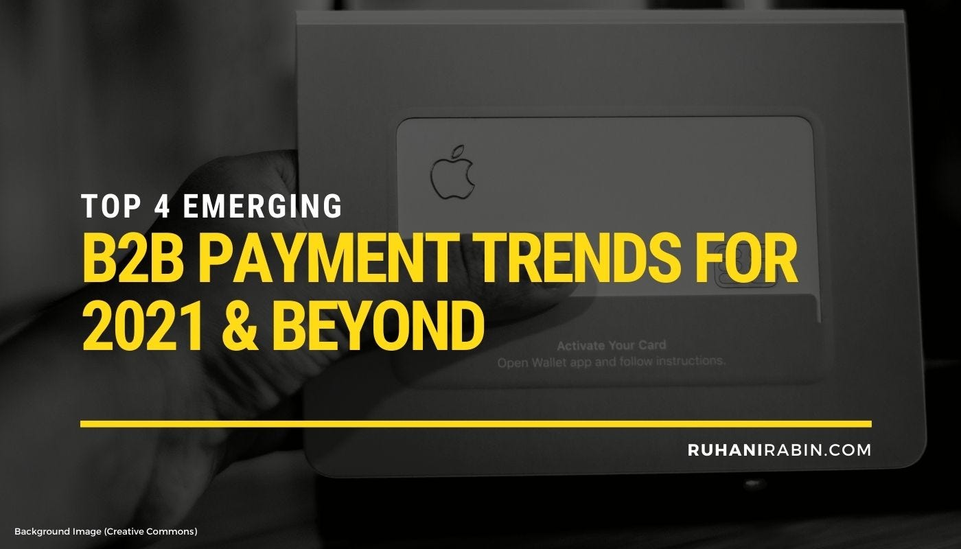Top 4 Emerging B2B Payment Trends for 2021 & Beyond Featured Image