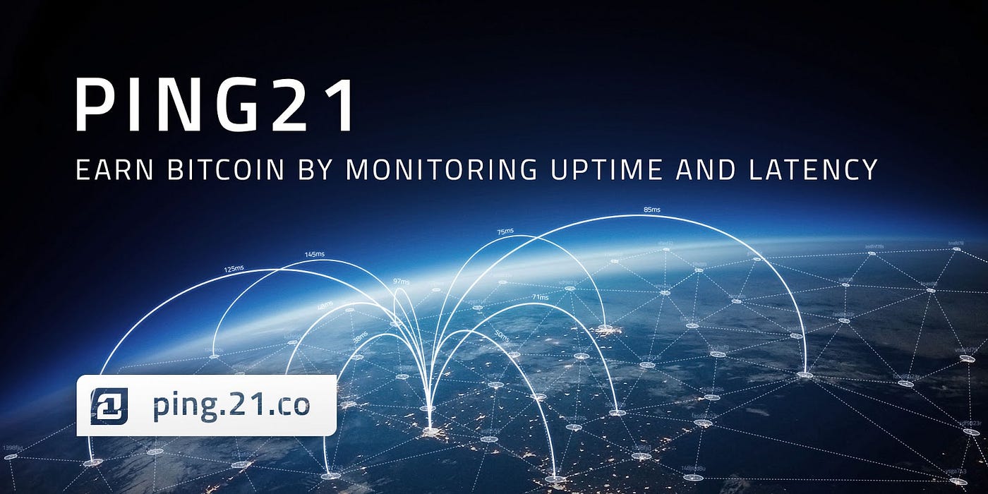 Ping21 Earn Bitcoin By Monitoring Uptime And Latency - 