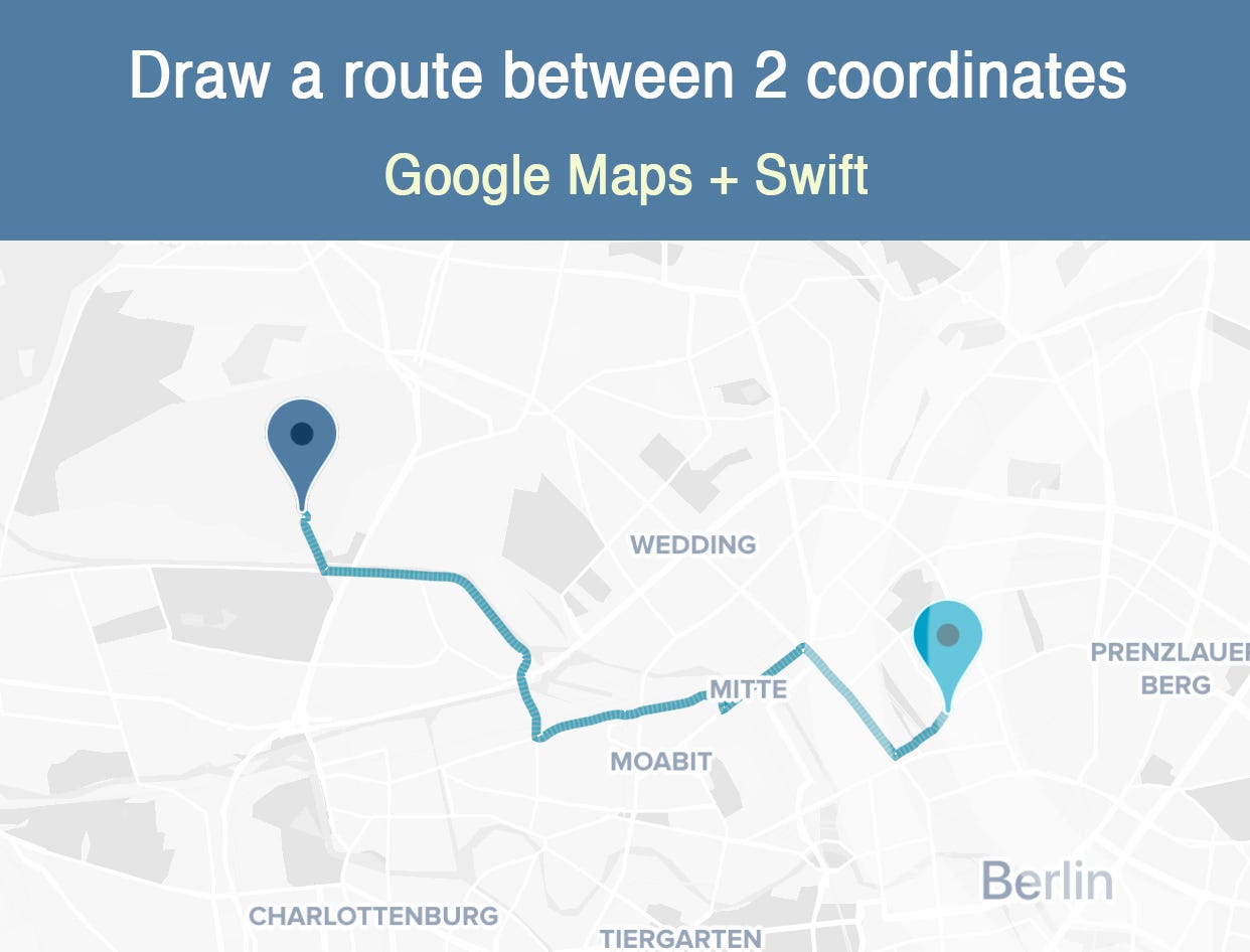 Show a route between two coordinates on GoogleMaps with Swift | by Zeba  Rahman | fabcoding | Medium