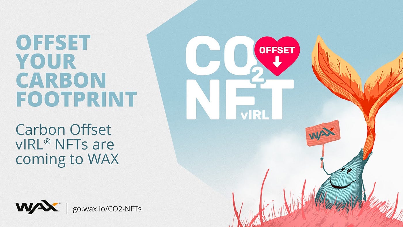 Carbon Offset vIRL® NFT Collection Officially Launches on WAX | by WAX Medium