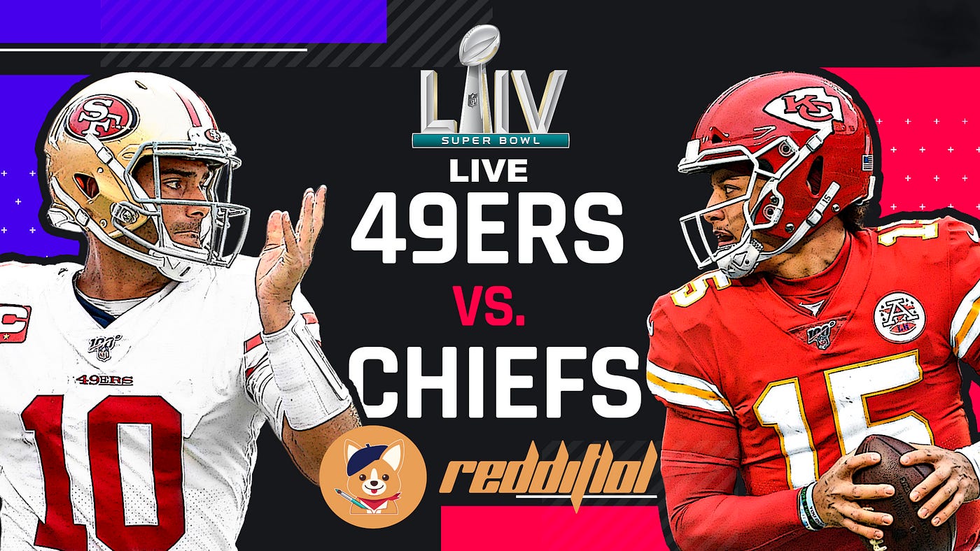 Nfl 100 49ers Vs Chiefs Super Bowl Reddit Nfl Streams 2 Feb By Reddit Lol Medium