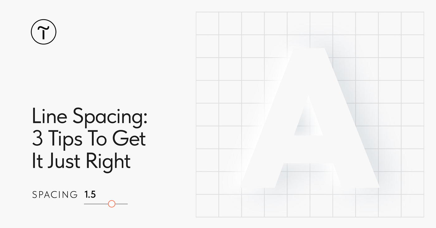 Line Spacing 3 Tips To Get It Just Right Tilda Publishing Medium