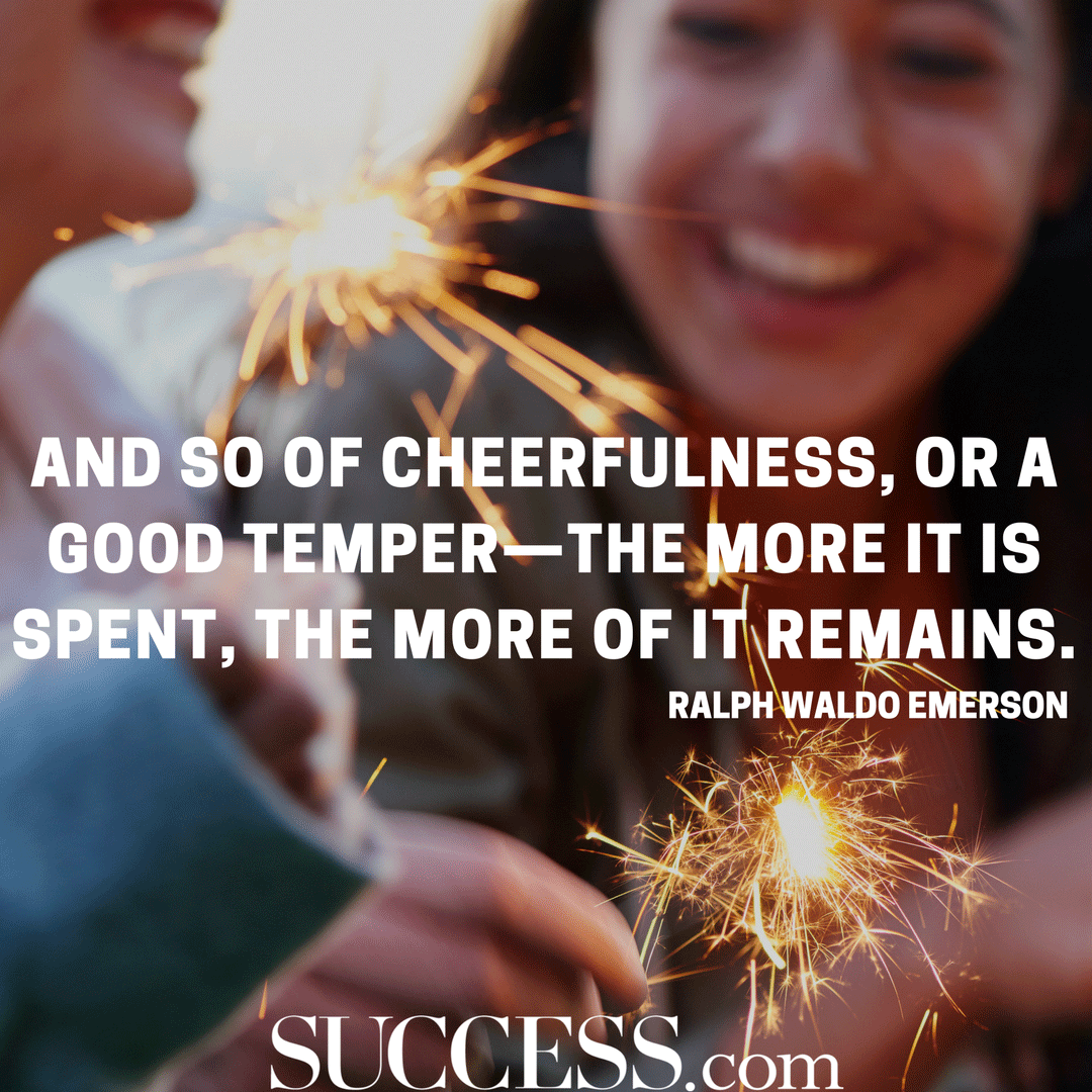 13 Uplifting Quotes For A Cheerful Spirit By Success Magazine Medium