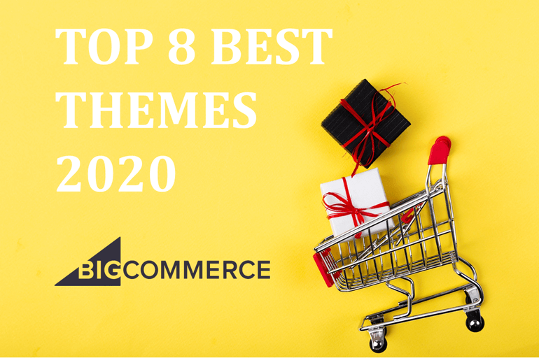 Top 8 Best BigCommerce Themes 2020 — Under $200