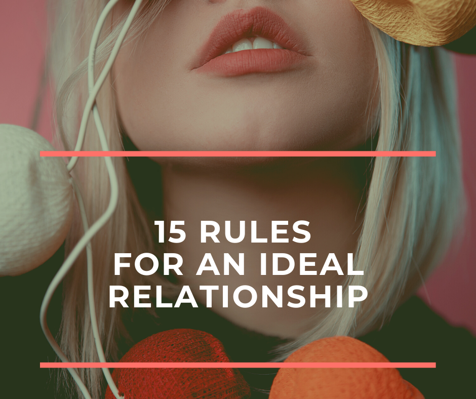 15 rules for an ideal relationship by Alex W Medium