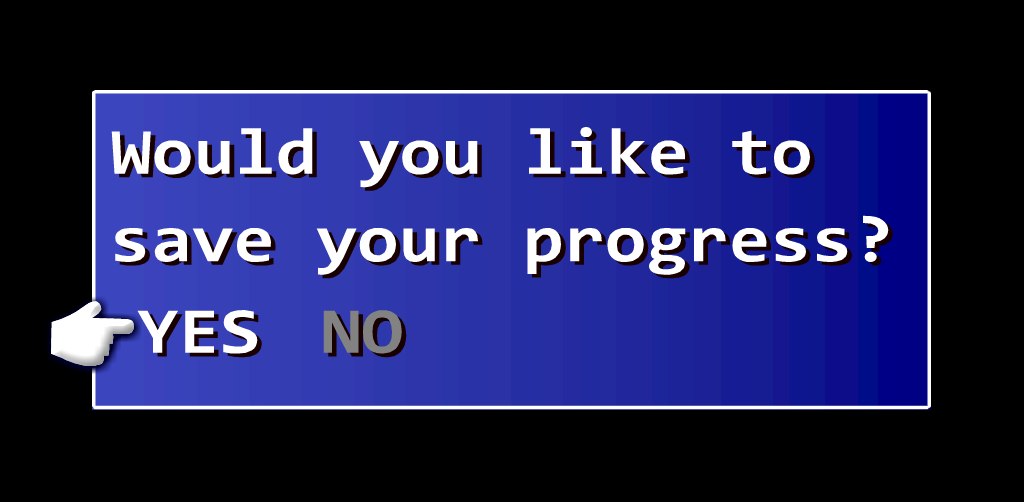 Screenshot of video game prompt reading “Would you like to save your progress? YES NO”