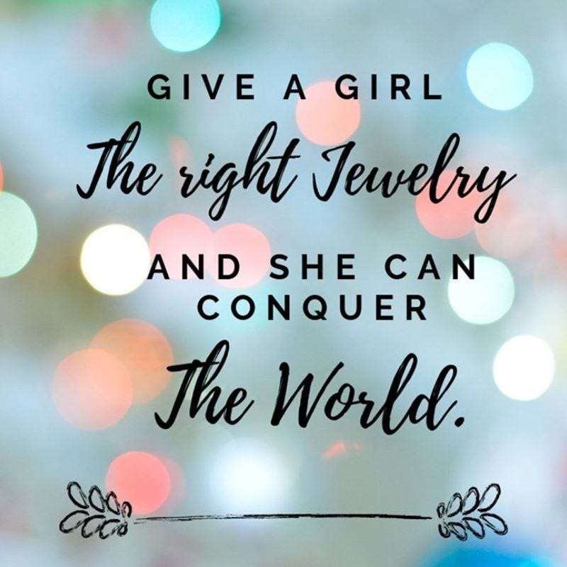 Top 16 Jewelry Quotes. Give a Girl the right jewelry and she… by
