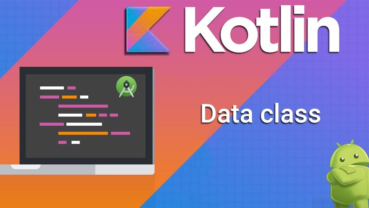 Deep diving into Data class Kotlin | by Kishan Maurya | MindOrks | Medium