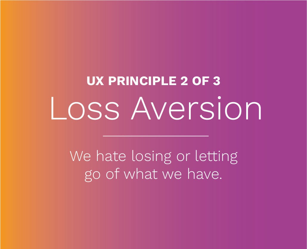 2 of 3: Loss Aversion — We hate losing or letting go of what we have.