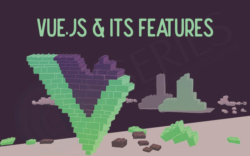 VUE.JS & Its Features. Nowadays, Application of software… | by 9series ...