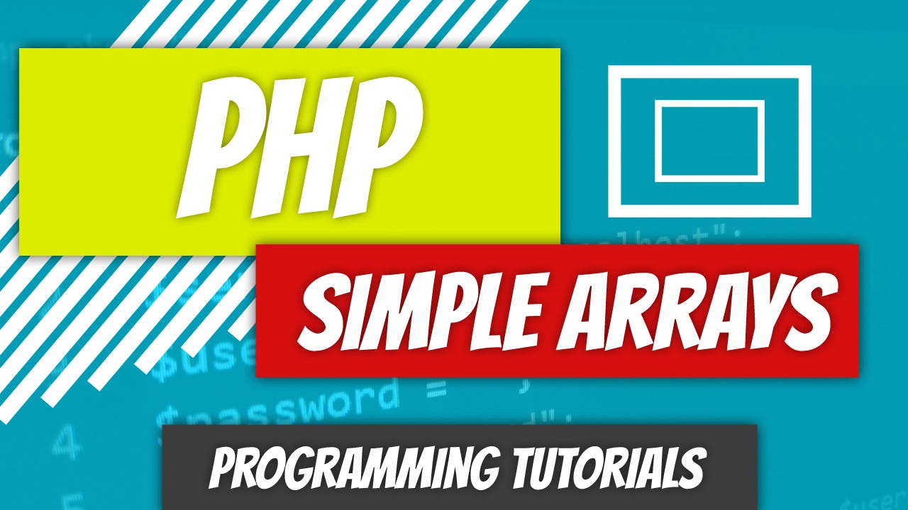 PHP — P9: Simple Arrays. What is an array? In layman's terms… | by Dino  Cajic | Dev Genius
