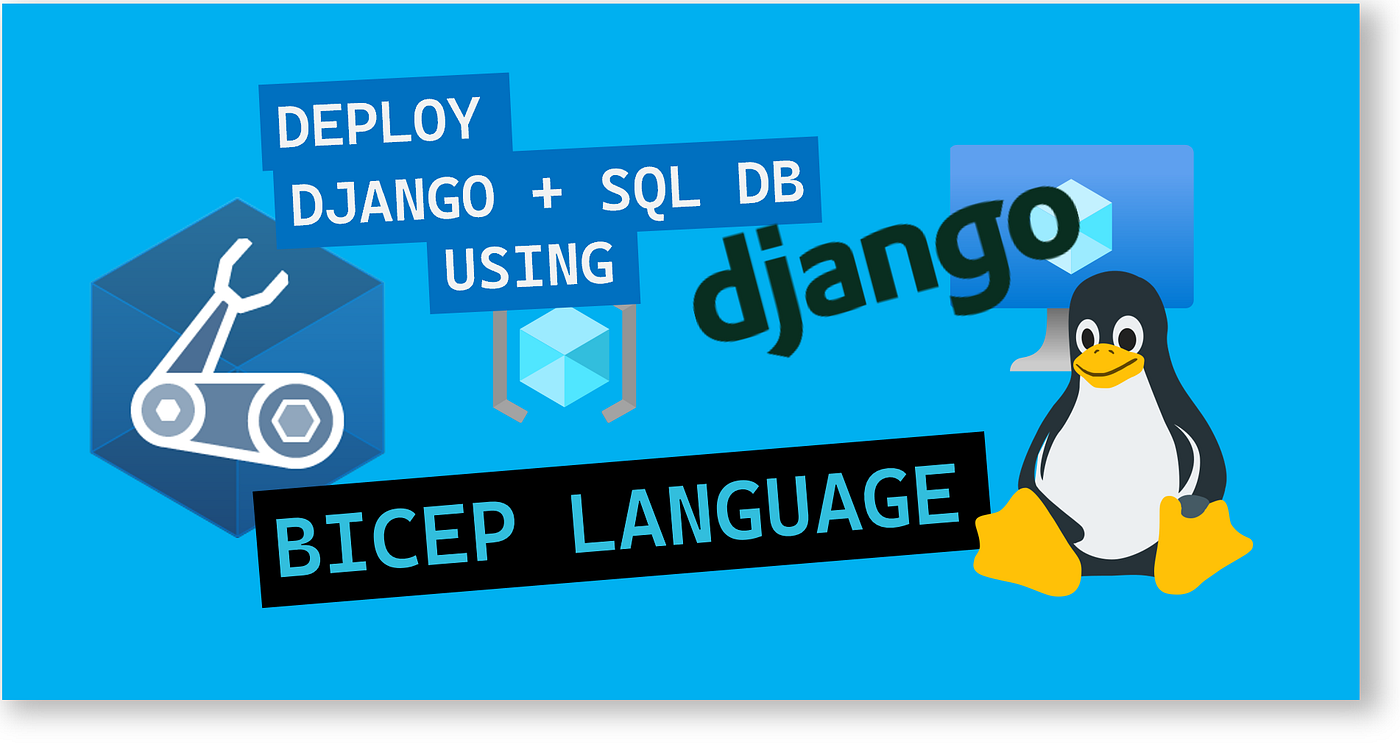 💪Deploy a Django app with SQL Database using Infrastructure-As-Code ...