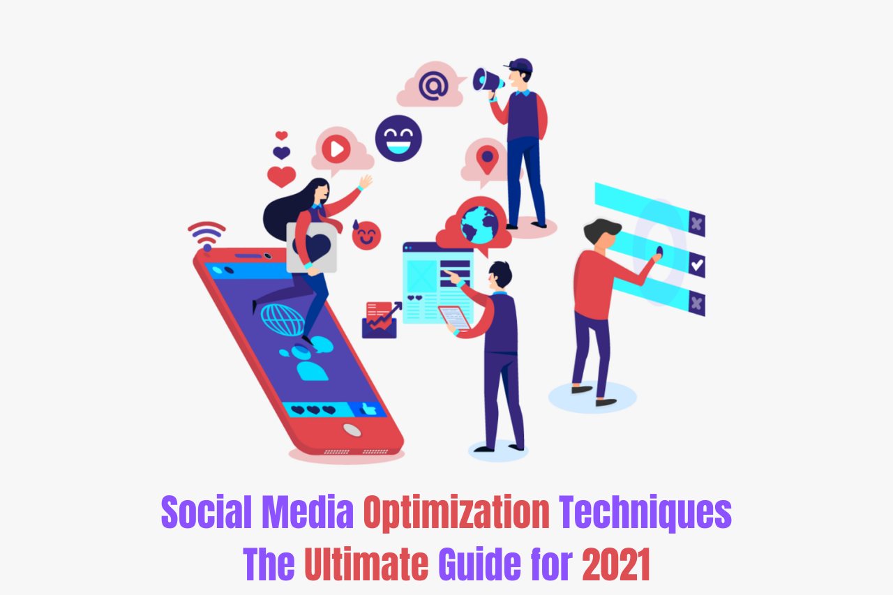 The Ultimate GuideSocial media optimization techniques and strategies