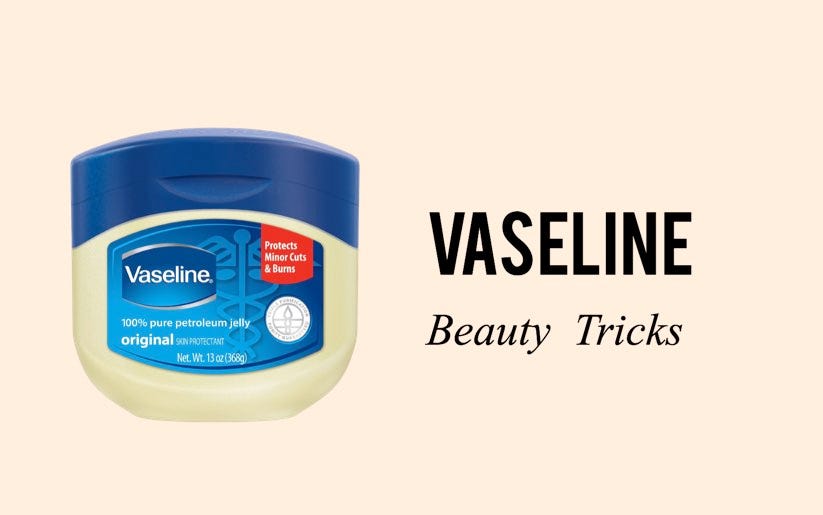 Vaseline Beauty Tricks You Wish To Know Earlier | by TristaTing | Medium