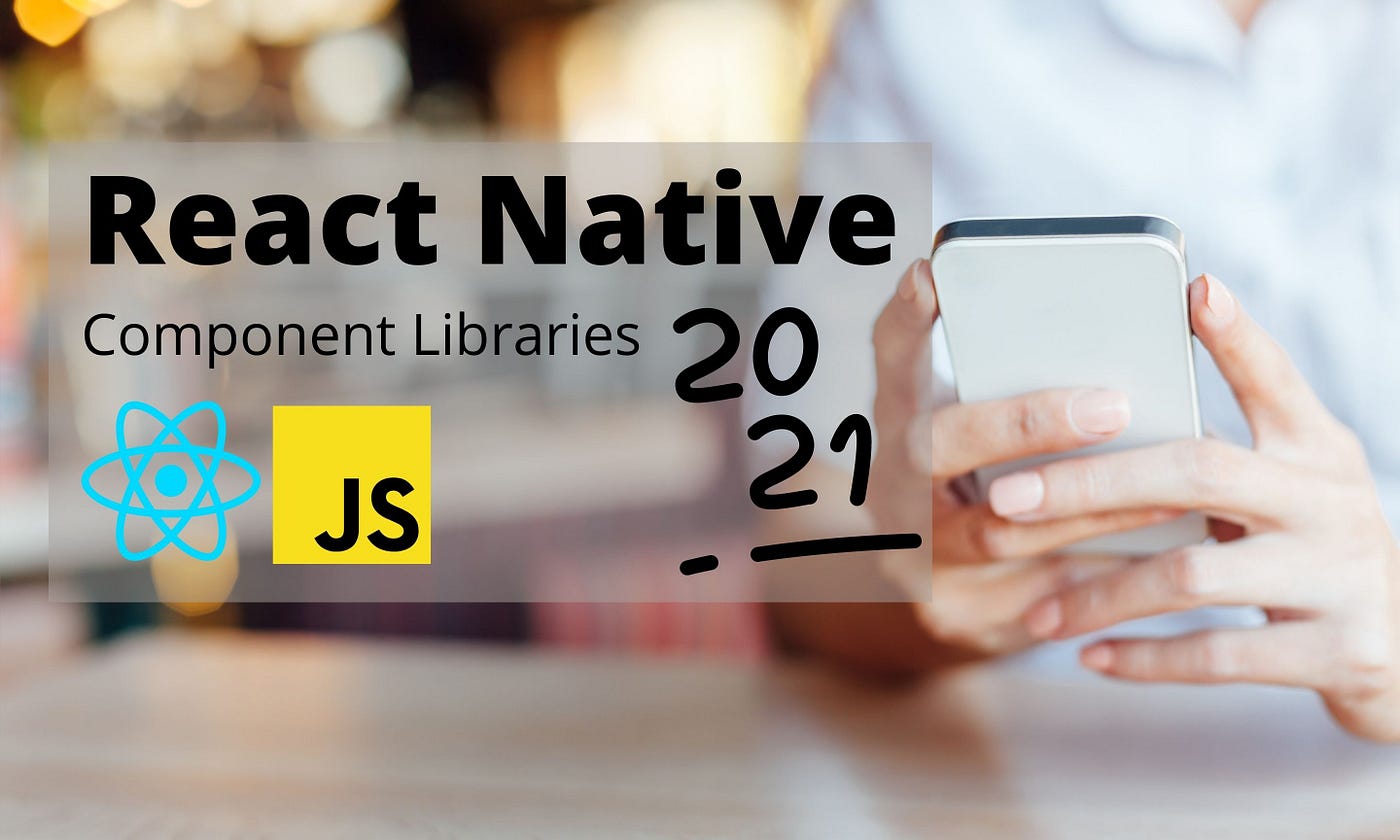 21 Best React Component Libraries To Try In 2021 Top 7 Library For Alto ...